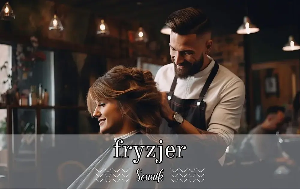 Fryzjer pojawił się w Twoim śnie? Odkryj jego znaczenie w senniku