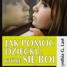 Jak pomóc dziecku, które boi się i nie chce iść do przedszkola